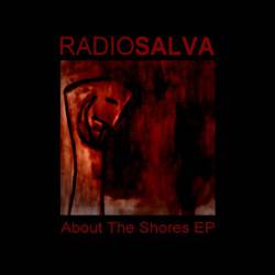 Radio Salva : About the Shores